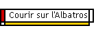 Courir sur l'Albatros