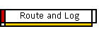 Route and Log